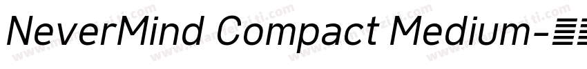 NeverMind Compact Medium字体转换